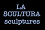la scultura
