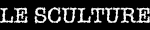 le sculture.jpg (5116 byte)